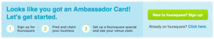Foursquare Bz Signup Screenshot Foursquare makes it easy to attract new customers in 3 easy steps