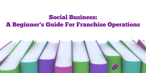 Keri Jaehnig at Idea Girl Media Offers A Beginner's Social Business Guide For Franchise Operations