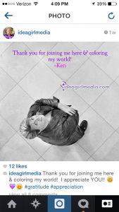Keri Jaehnig of Idea Girl Media gives you insight on braving Instagram