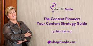 Keri Jaehnig at Idea Girl Media reviews The Content Planner: Your Content Strategy Guide, a book by Angela Crocker