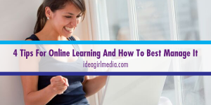 Idea Girl Media Lists Four Tips For Online Learning And How To Best Manage It