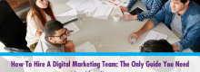 How To Hire A Digital Marketing Team_ The Only Guide You Need outlined by Idea Girl Media