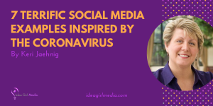 Seven Terrific Social Media Examples Inspired By The Coronavirus displayed Idea Girl Media