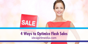 Four Ways to Optimize Flash Sales outlined at Idea Girl Media