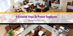 Four Essential Steps To Protect Employees listed in detail at Idea Girl Media
