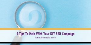 Make your journey to creating an SEO campaign easier by following these tips outlined in Idea Girl Media.
