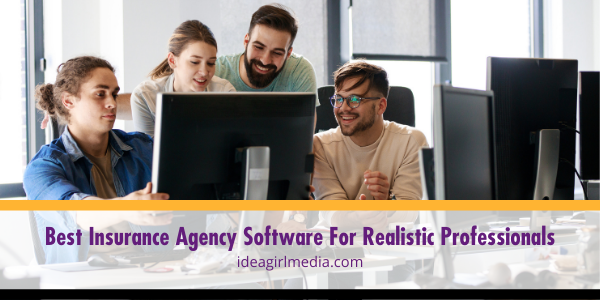 Best Insurance Agency Software For Realistic Professionals listed and explained at Idea Girl Media