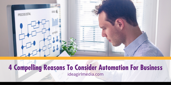 Four Compelling Reasons To Consider Automation For Business listed at Idea Girl Media