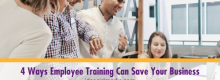 Four Ways Employee Training Can Save Your Business listed and detailed at Idea Girl Media