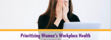 Prioritizing Women's Workplace Health discussed frankly at Idea Girl Media