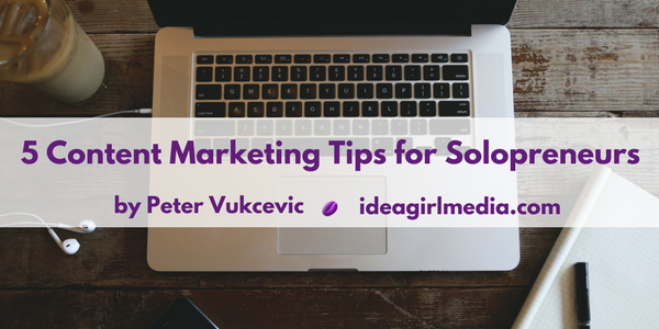 5 Content Marketing Tips for Solopreneurs featured image