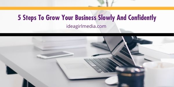 Grow your business and expand your horizons by adding these guidelines in your to do list, as outlined at Idea Girl Media.